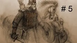 Играем в Mount & Blade Warband.Часть 5-