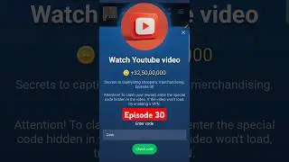 X Empire Episode 30 Code Today ✅| X Empire Watch YouTube Video Code | Musk Empire YouTube Code Today