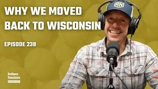 238. Why We Moved Back To Wisconsin