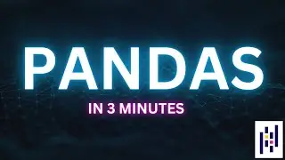 Understanding Pandas in Python: A Comprehensive Overview in 3 Minutes