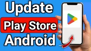 How to Update Play Store On Android