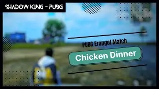 PUBG Game Play, Chicken Dinner With 6 Kills. Shadow King - PUBG.