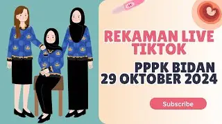 REKAMAN LIVE TIKTOK PPPK BIDAN 29 OKTOBER 2024