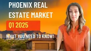 Phoenix Real Estate Market Update | Q1 2025 - What You Need to Know!