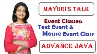 Event Class: Mouse Event and Text Event Class | Mayuri's Talk | Mayuri Mali |