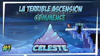 LA TERRIBLE ASCENSION COMMENCE (Céleste #1)