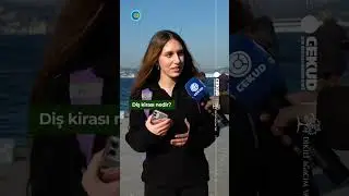 Diş Kirasını Sorduk..