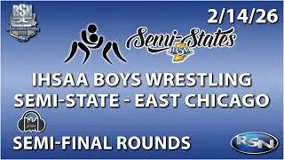TAKEDOWN TIME IN THE REGION: East Chicago Boys Wrestling Semi-State - Semi-Finals - Audio - 2/14/26