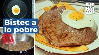 Bistec a lo pobre | Buenazo!