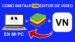 Como instalar VN Editor de video en tu PC Rapido y sencillo.