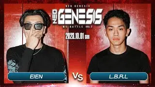 EIEN vs L.B.R.L / NEO GENESIS vol.2 2023.10.1