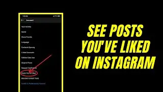 How To See Posts You've Liked On Instagram 2021