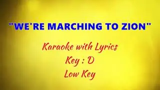 WE'RE MARCHING TO ZION 