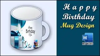 How To Make a Birthday Cup Design in MS Word Using Shapes|| Create Mug Mockup Design in MS Word 2024