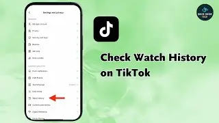How to See Watch History on TikTok – Find Videos You’ve Watched