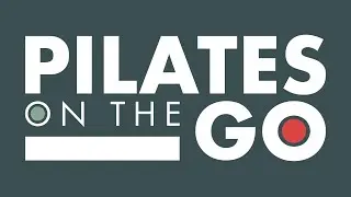 Pilates on the Go with Tom