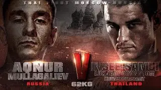 อินทรีสมุย (THA) vs AQNUR MULLAGALIEV (RUS) [THAI FIGHT MOSCOW 2015]