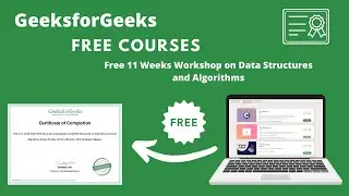 GeeksforGeeks Free Courses | Free 11 weeks Workshop On DSA | Free Certificate