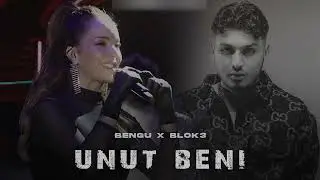 BLOK3 & BENGÜ | UNUT BENİ 