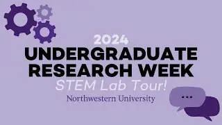 Northwestern University STEM Labs Tour