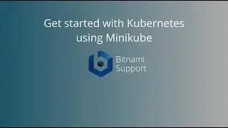 Get Started with Kubernetes Using Minikube