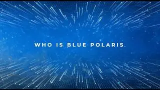 Who is Blue Polaris?
