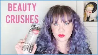 Beauty Crushes: Makeup "Favorites"