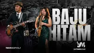 BAJU HITAM - Macepurba Ft. D'Ari | Jazz Fusion Cover