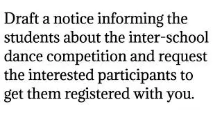 Draft a notice informing the students about the inter-school dance competition|Notice Writing Format