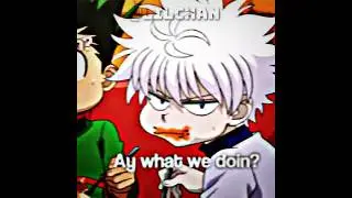 Tell em wassup' - Killua & Gon Edit || Hunter X Hunter