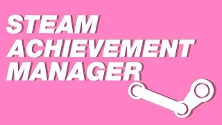 How to Increase Steam Achievement 2024 [Steam Achievement Manager]