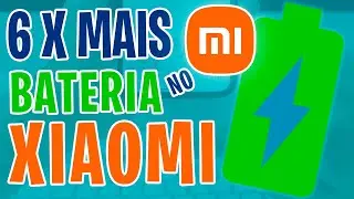 6 DICAS PARA ECONOMIZAR BATERIA NO SEU XIAOMI A BATERIA DO SEU CELULAR XIAOMI VAI DURAR 6 VEZES MAIS
