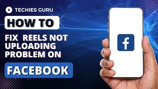 How to Fix Facebook Reels Not Uploading Problem | Facebook Reels Upload Error Fix
