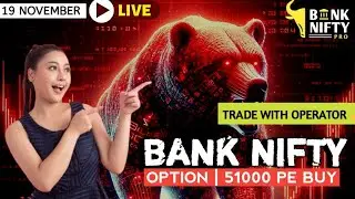 THE SECRET Of TRADING in #banknifty Option  | #OperatorTrade | Intraday Live. | 19 NOV 2024.