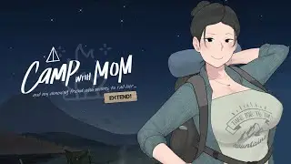 TGame | Camp With Mom Extended experience  (v1.0) ( PC/Android )