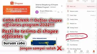 WAJIB TAU !!! CARA DAFTAR SHOPEE AFFILIATES PROGRAM 2022