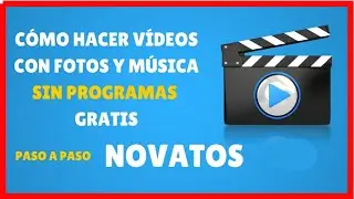 👅 Como CREAR un VIDEO con FOTOS y MUSICA (Sin Programas)
