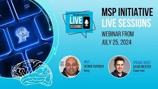 MSP INITIATIVE LIVE WITH DAVID MEISTER FROM CHECK POINT