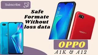 OPPO A1K , A12  Format Without Data Loss