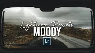 MOODY Lightroom Presets // improve your photos