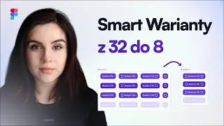 Nowe właściwości komponentów Figma Warianty Tutorial