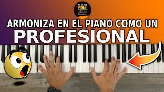ARMONIZA EN EL PIANO COMO UN PROFESIONAL | CON ESTE METODO