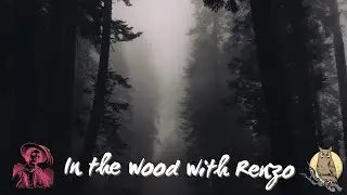 With Renzo in the wood