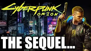 Cyberpunk 2077 Sequel Project Orion Could Be HUGE!