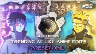 4 AE Like Anime Edits || Preset/XML || Alight Motion || #52 