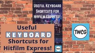 Simple & very useful keyboard shortcuts for Hitfilm Express video editor