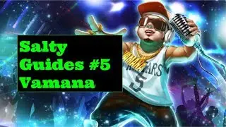 Smite Vamana Guide (Salty Guide #5)
