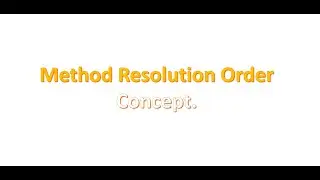 MRO  Python Concept (Method Resolution Order )