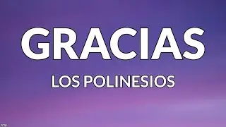 Los Polinesios - GRACIAS (Letra / Lyrics)